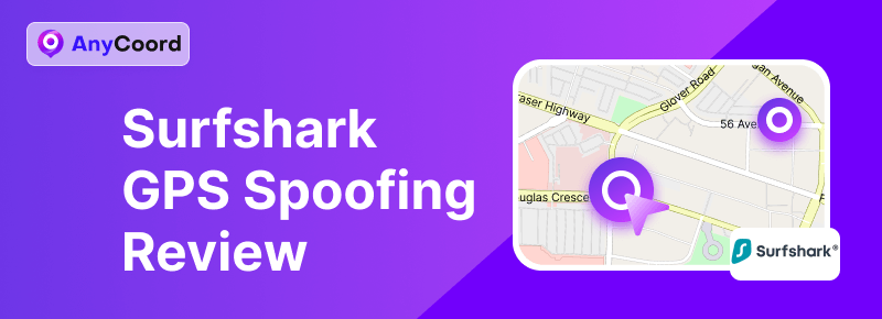 Surfshark GPS Spoofing Review