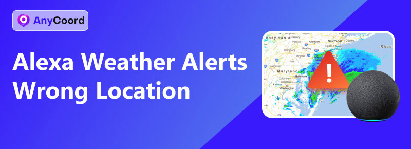 Alexa Weather Alerts Wrong Location